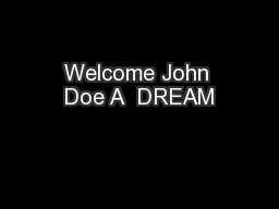 Welcome John Doe A  DREAM