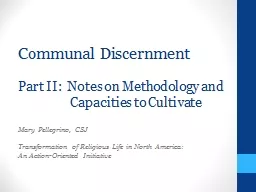 Communal   Discernment Part II:  Notes on Methodology and