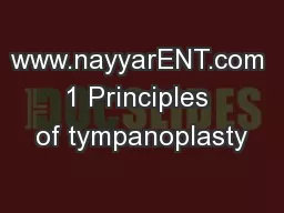 www.nayyarENT.com 1 Principles of tympanoplasty