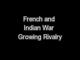 French and Indian War Growing Rivalry