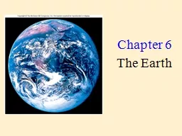 Chapter 6 The Earth Our Earth is a very special place.