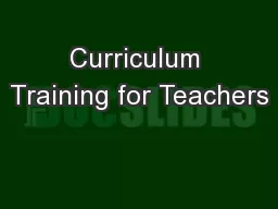 Curriculum Training for Teachers