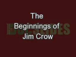 The Beginnings of Jim Crow
