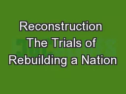 Reconstruction The Trials of Rebuilding a Nation
