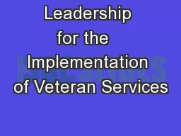 Leadership for the   Implementation of Veteran Services