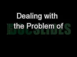 Dealing with the Problem of