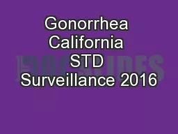 Gonorrhea California STD Surveillance 2016