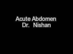 Acute Abdomen Dr.  Nishan