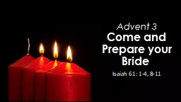 Advent 3   Come  and Prepare your
