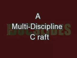 A Multi-Discipline  C raft