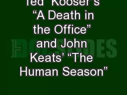 Ted  Kooser’s  “A Death in the Office” and John Keats’ “The Human Season”