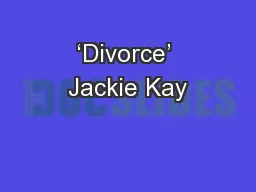 ‘Divorce’ Jackie Kay