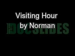 Visiting Hour by Norman