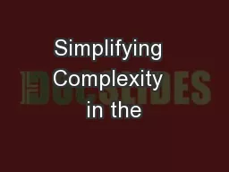 Simplifying  Complexity  in the