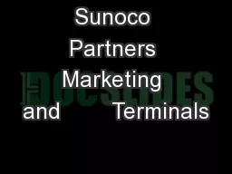 Sunoco Partners Marketing and        Terminals