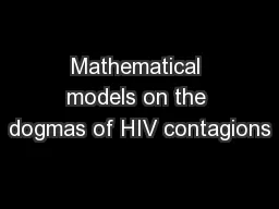 Mathematical models on the dogmas of HIV contagions