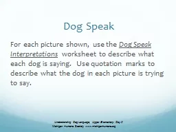 Dog Speak For each picture shown, use the