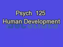 Psych  125 Human Development