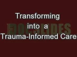 Transforming  into  a  Trauma-Informed Care