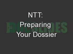 NTT: Preparing Your Dossier