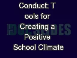 Code of Conduct: T ools for Creating a Positive School Climate