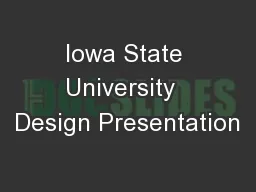 Iowa State University  Design Presentation