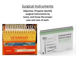 Surgical Instruments Objective: Properly