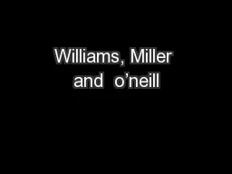 Williams, Miller and  o’neill