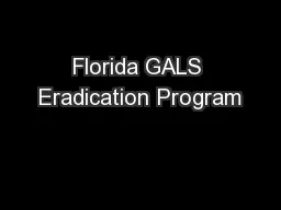 Florida GALS Eradication Program