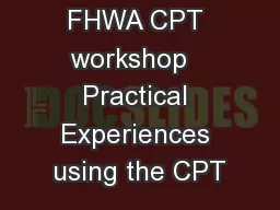 FHWA CPT workshop   Practical Experiences using the CPT
