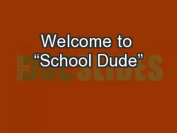 Welcome to “School Dude”