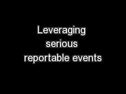 Leveraging serious reportable events