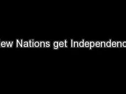 New Nations get Independence