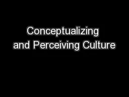 Conceptualizing and Perceiving Culture