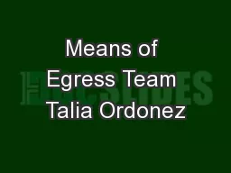 Means of Egress Team Talia Ordonez