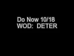 Do Now 10/18 WOD:  DETER