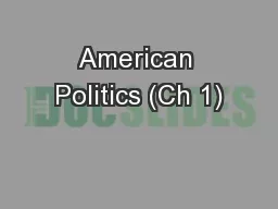 American Politics (Ch 1)
