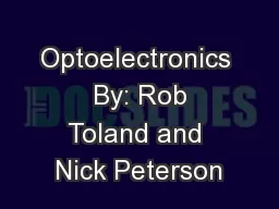 Optoelectronics  By: Rob Toland and Nick Peterson