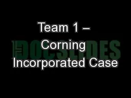 Team 1 – Corning Incorporated Case