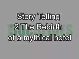 Story Telling 2 The Rebirth of a mythical hotel