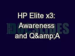 HP Elite x3: Awareness and Q&A