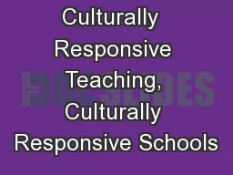 Culturally  Responsive Teaching, Culturally Responsive Schools