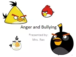 Anger and Bullying Presented by: