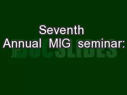 Seventh Annual  MIG  seminar: