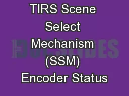 TIRS Scene Select Mechanism (SSM) Encoder Status
