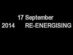 17 September 2014      RE-ENERGISING