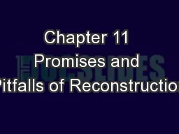 Chapter 11 Promises and Pitfalls of Reconstruction