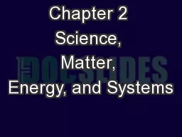 Chapter 2 Science, Matter, Energy, and Systems