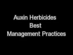 Auxin Herbicides  Best Management Practices