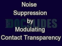 Equilibrium  Noise  Suppression by Modulating Contact Transparency